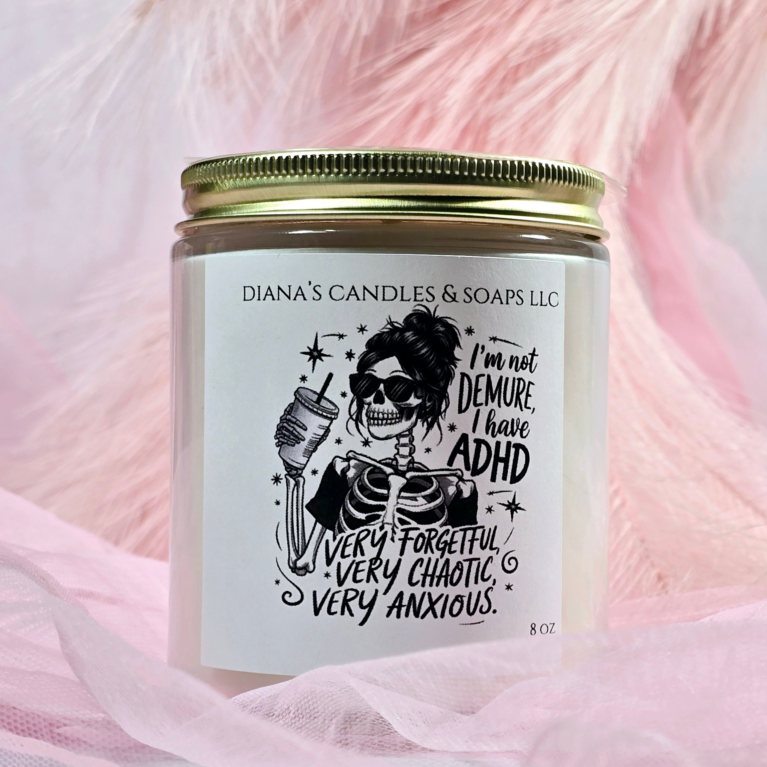 I'm Not Demure Diana's Candles and Soaps