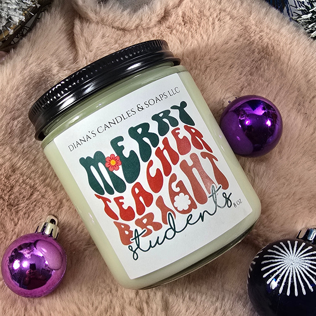 Merry Teacher Bright Students Candle Diana's Candles and Soaps