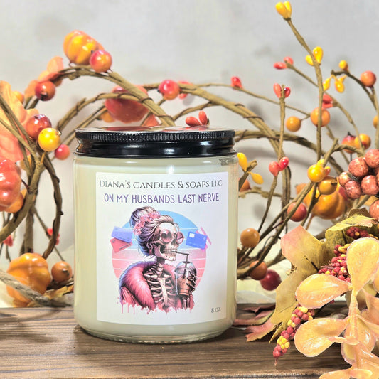 On My Husbands Last Nerve Diana's Candles and Soaps