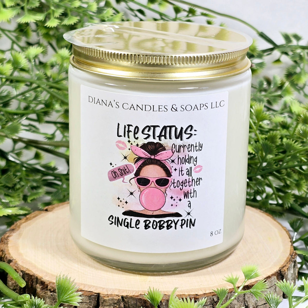 Life Status Diana's Candles and Soaps