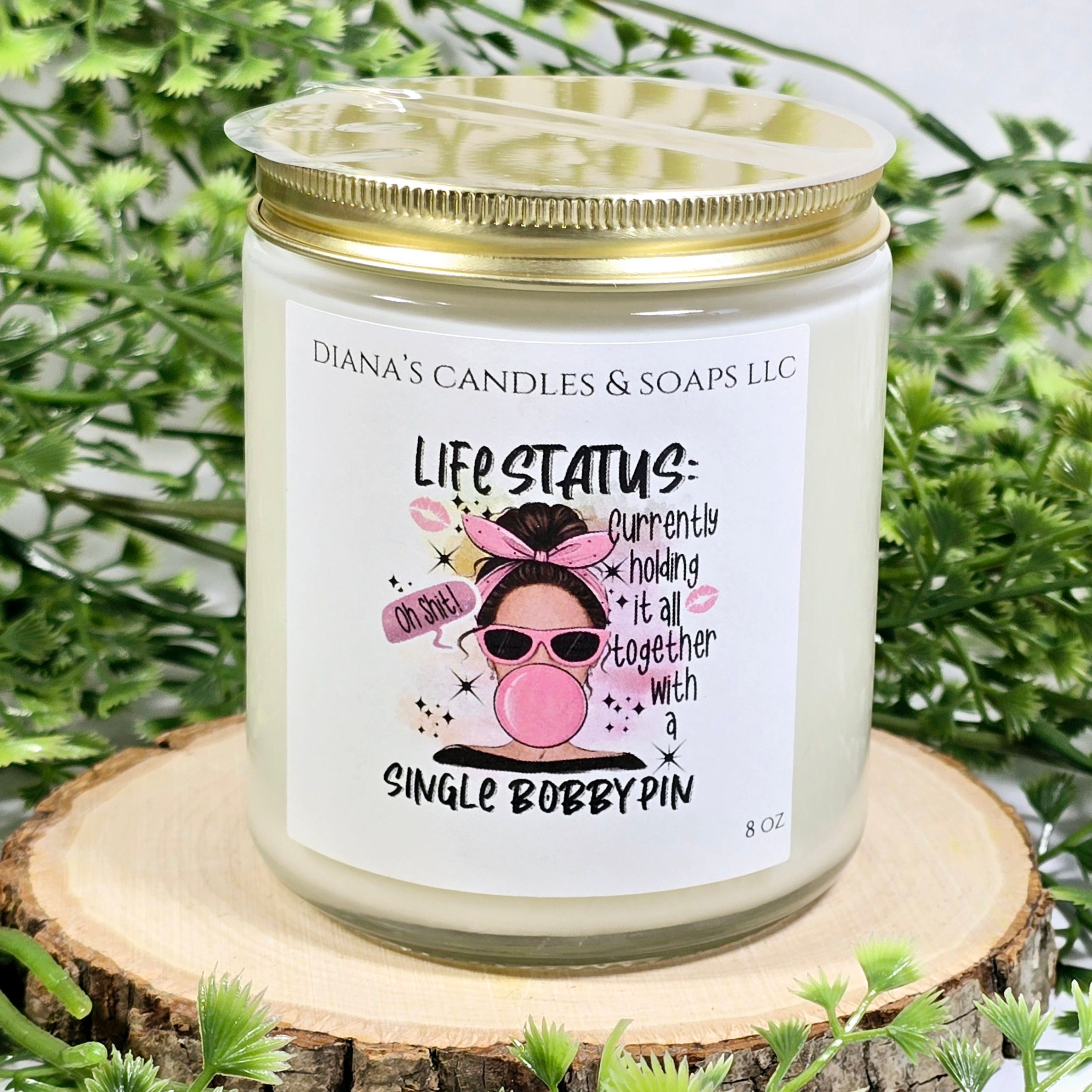 Life Status Diana's Candles and Soaps