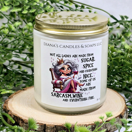 Not all ladies Diana's Candles and Soaps